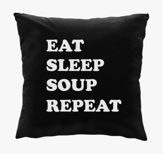 EAT SLEEP SOUP párna