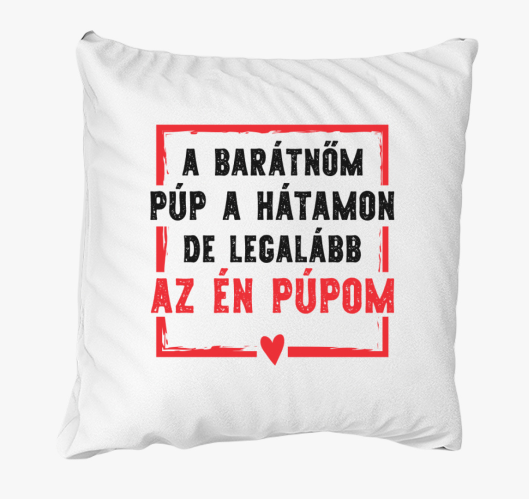 A barátnőm púp a hátamon de az...