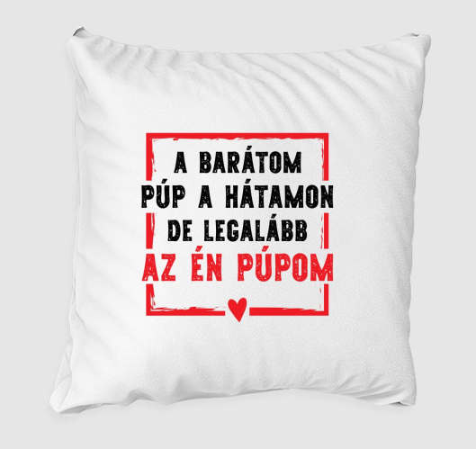 A barátom púp a hátamon de az ...