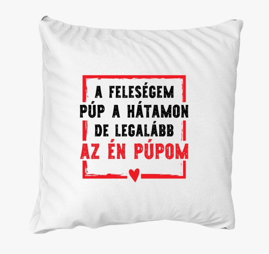 A feleségem púp a hátamon de a...