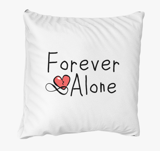 Forever Alone párna