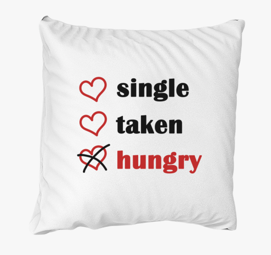 Single Taken Hungry párna