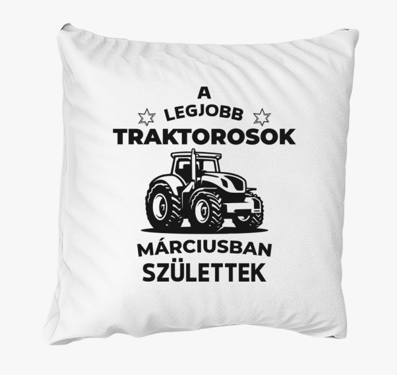 A legjobb traktorosok márciusban születtek párna