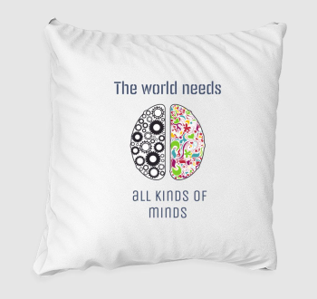The world needs all kinds of minds2 párna