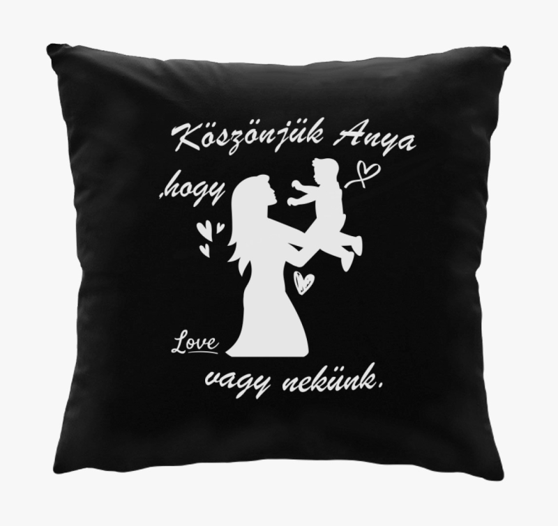 Köszönjük anya, hogy vagy nekünk párna