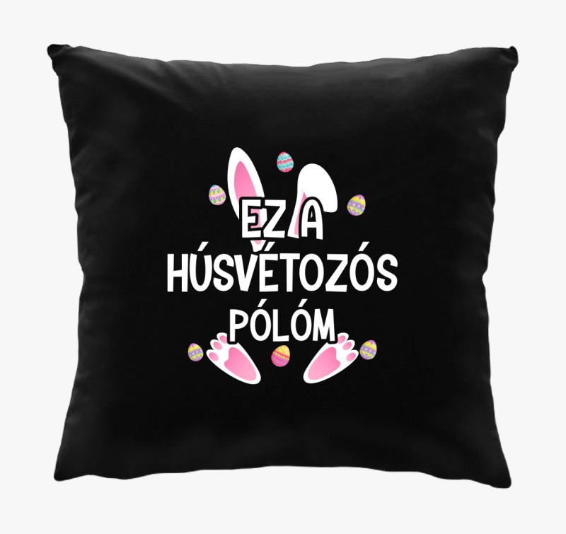 Ez a húsvétozós párnam párna