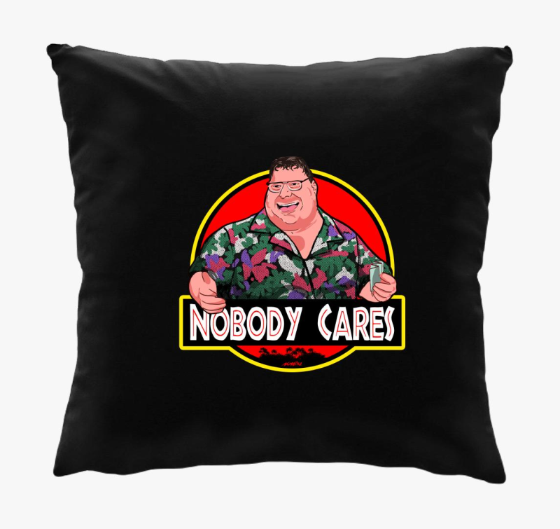 Nobody Cares párna