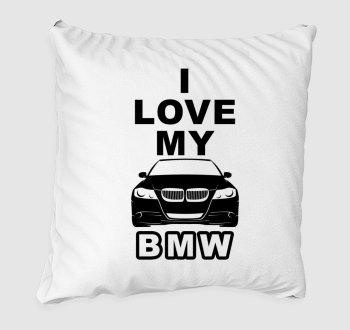 I love my BMW párna