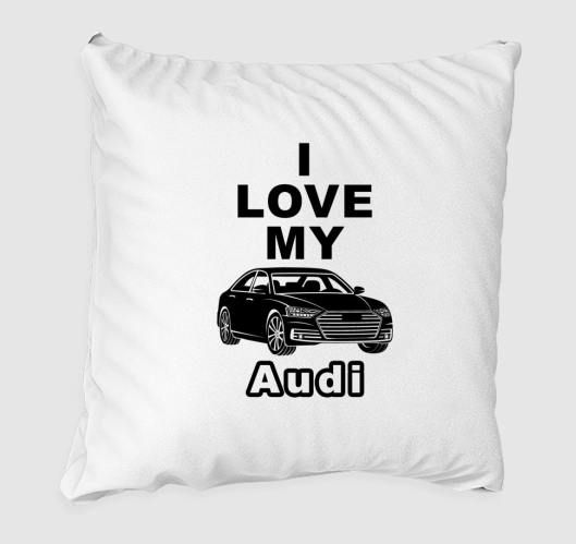 I love my AUDI párna