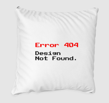 Error 404 Design Not Found pixel párna