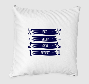 Eat sleep gym repeat párna