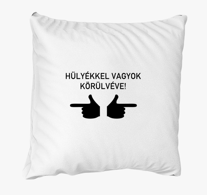 Hülyékkel vagyok körülvéve párna