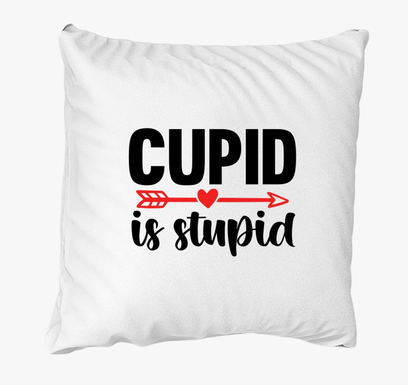 Cupid is stupid párna