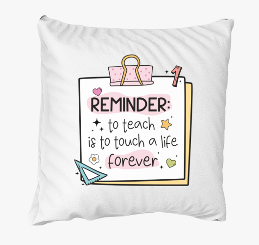 Teacher reminder forever párna...