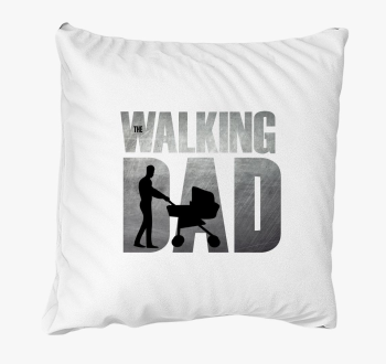 The Walking Dad párn