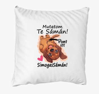 Tacsi Mutatom te sámán pont itt simogassámán párna