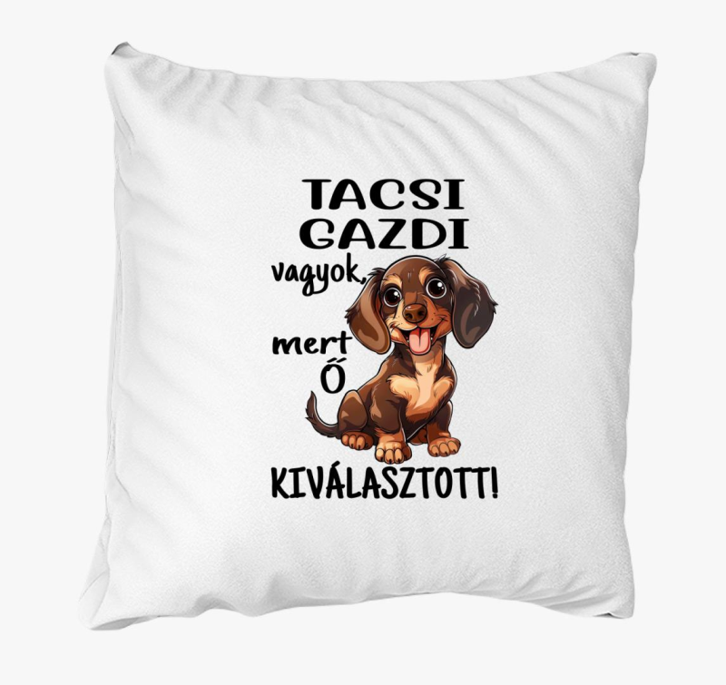 Tacsi gazdi vagyok mert kiválasztott barna kutyus párna