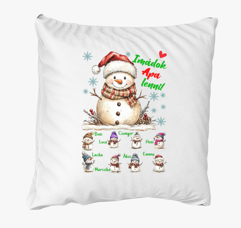 Karácsonyi Imádok apa lenni hóemberek nevekkel párna