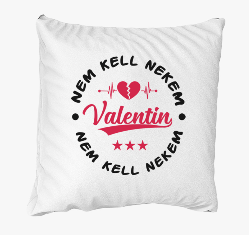 Nem kell nekem Valentin párna