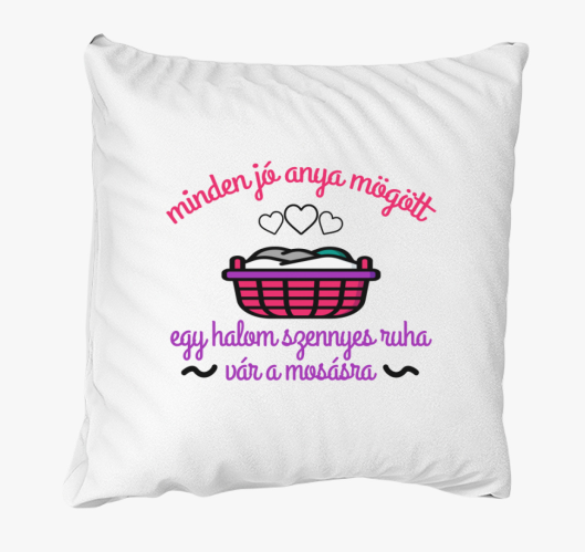 Anya mögött minden jó párna...