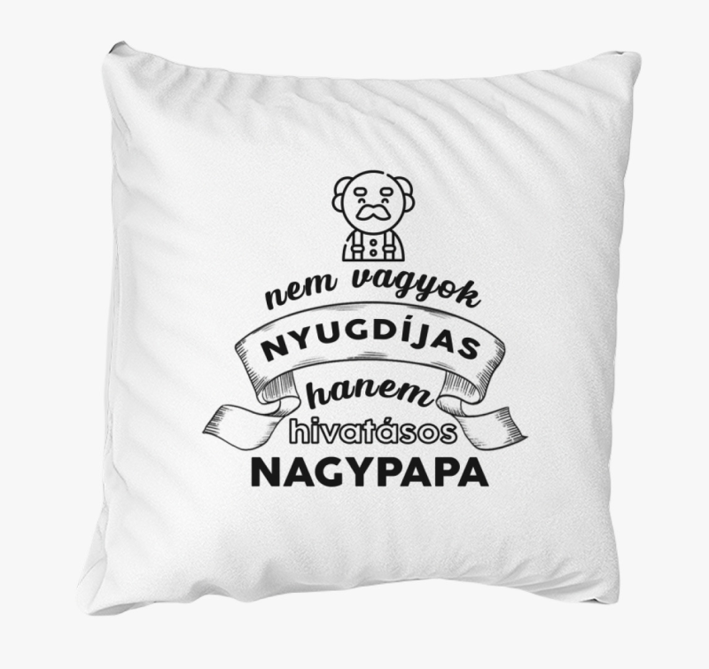 Nem vagyok nyugdíjas párna