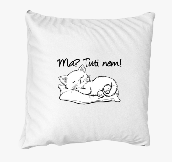 Ma? Tuti nem! cica p...