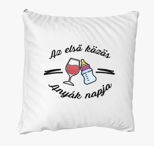 Az első közös anyák napja párn...