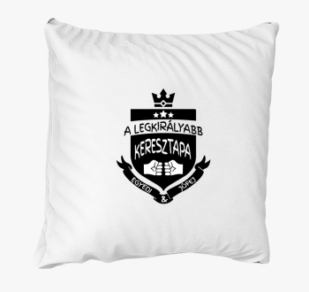 Legkirályabb keresztapa párna