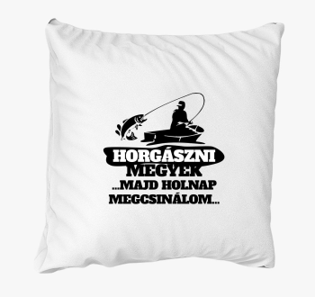 Horgászni megyek párna