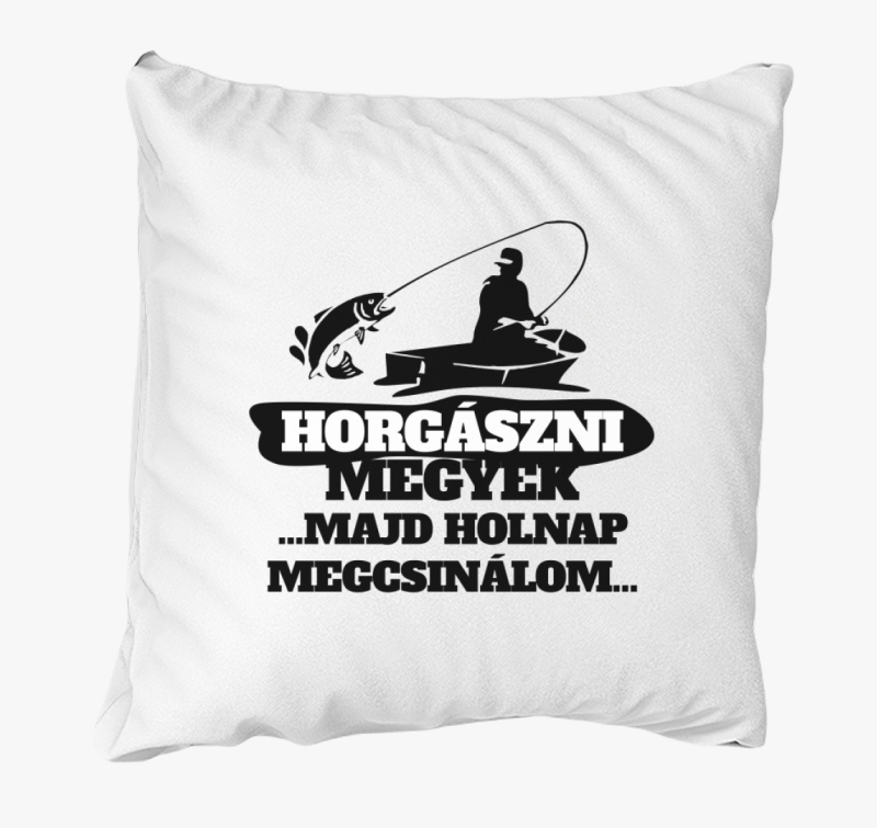 Horgászni megyek párna