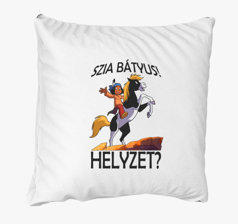 Szia bátyus! Helyzet párna