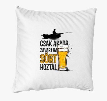 Csak akkor zavarj, ha sört hoztál párna