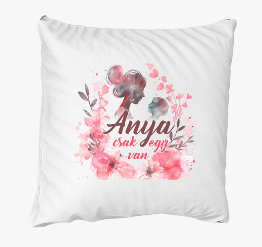 Anya csak egy van virágos párn...