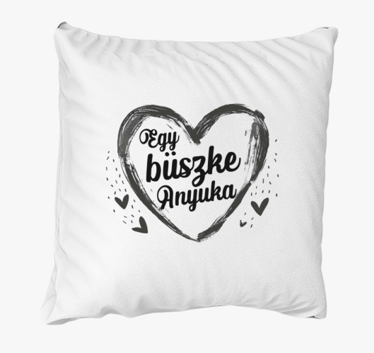 Egy büszke anyuka párna