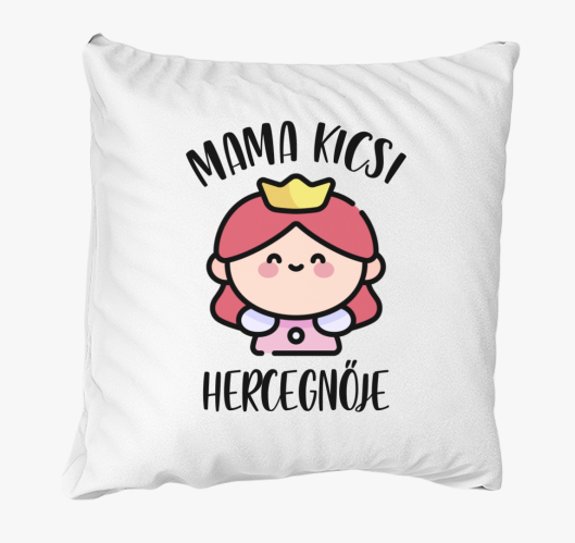 Mama kicsi hercegnője párna