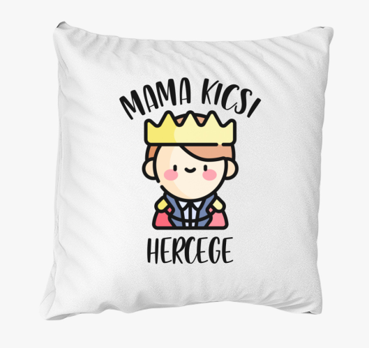 Mama kicsi hercege párna