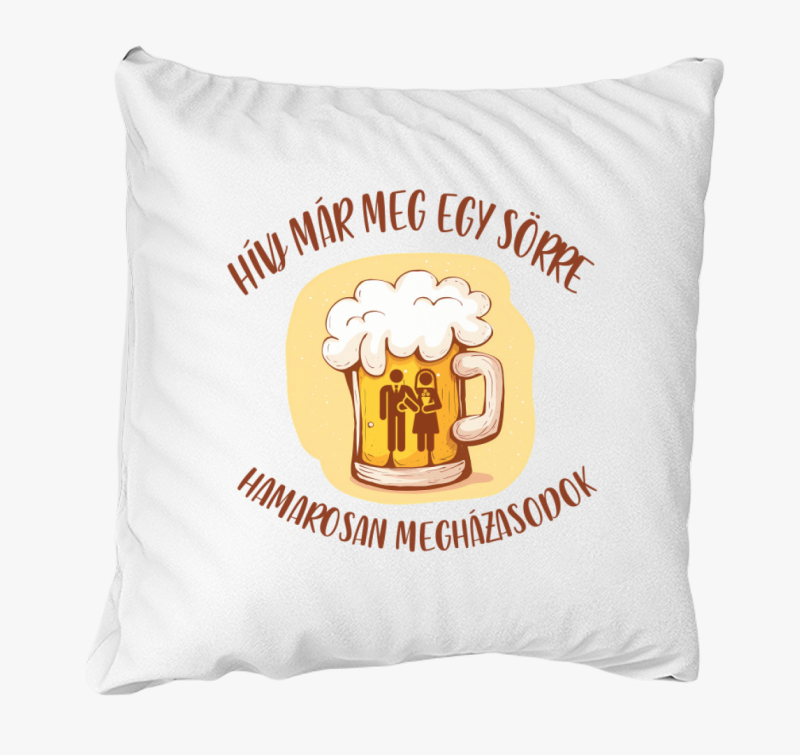 Hívj már meg egy sörre párna