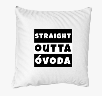 Straight Outta Óvoda párna