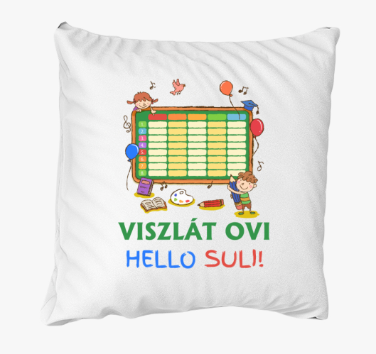 Viszlát ovi, hello suli párna...