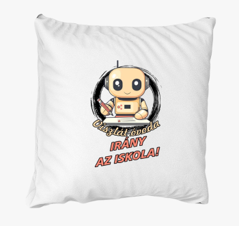 Irány az iskola párn