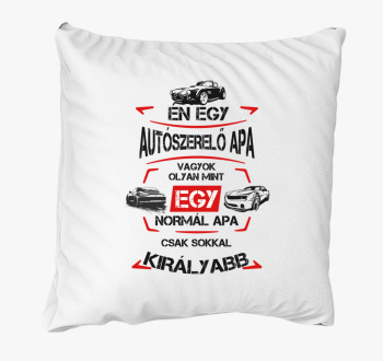 Király Autószerelő Apa párna