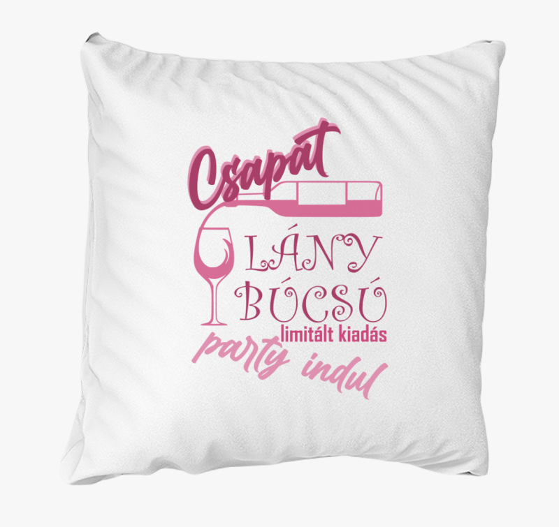 Lánybúcsú party kezdődik Csapat párna