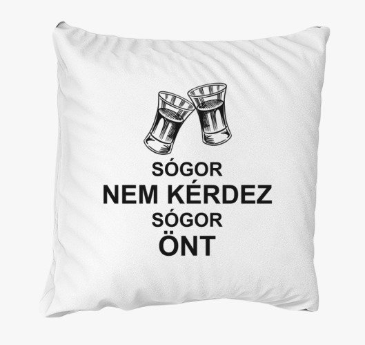 Sógor nem kérdez sógor önt pár...