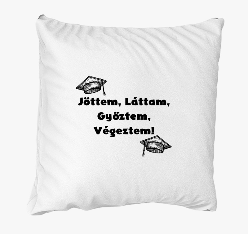 Jöttem, láttam, győztem, végeztem párna