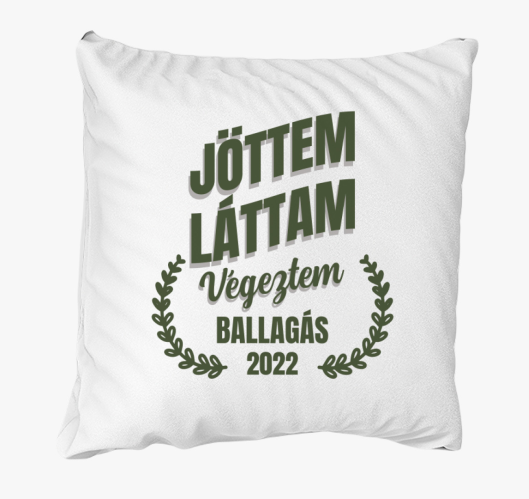 Jöttem láttam végeztem ballagá...