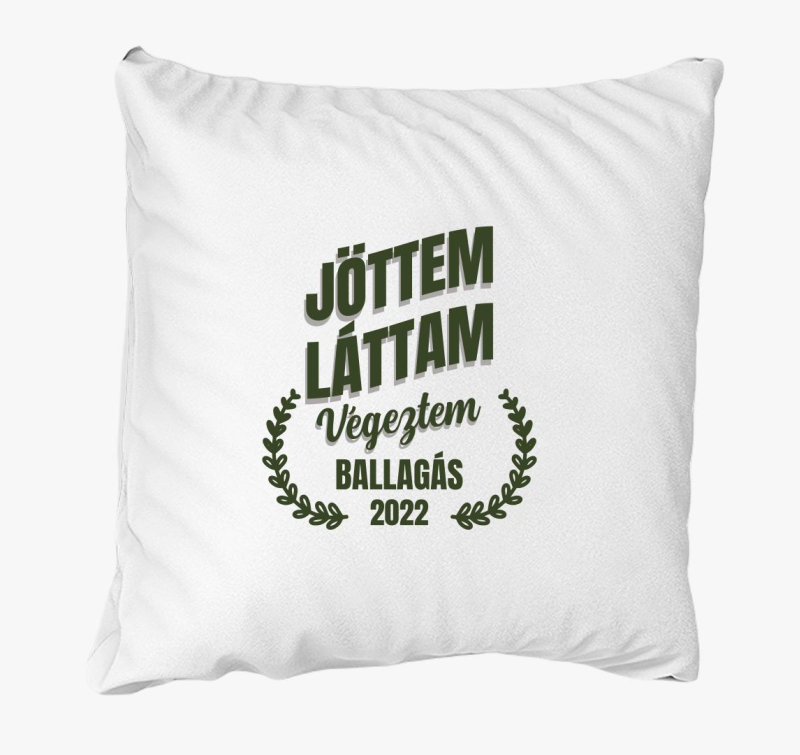 Jöttem láttam végeztem ballagás párna