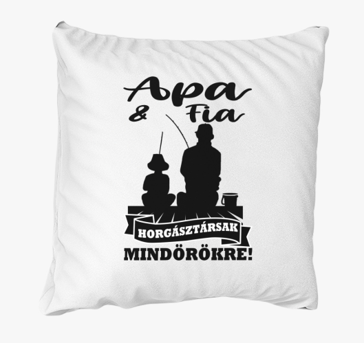 Apa és fia  horgásztársak párn...
