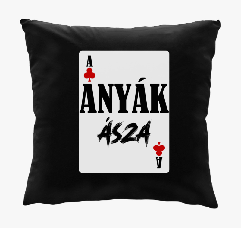 Anyák ásza kártyás párna
