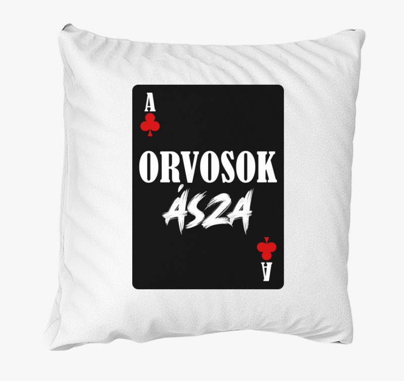 Orvosok ásza kártyás feliratos párna