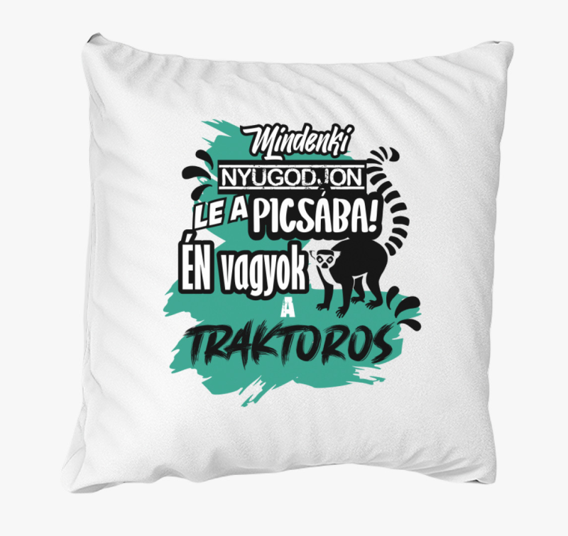 Mindenki nyugodjon le traktoros vagyok párna